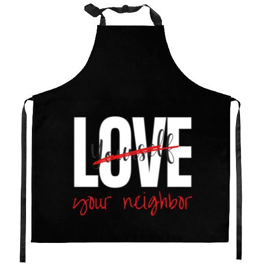 Love Your Neighbor Kitchen Aprons