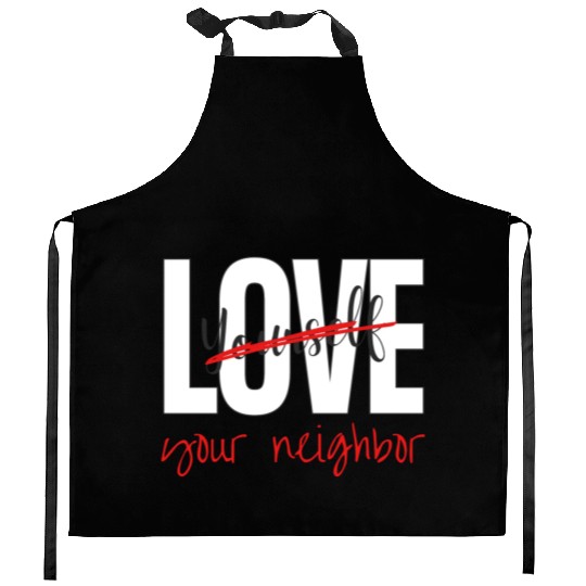 Love Your Neighbor Kitchen Aprons