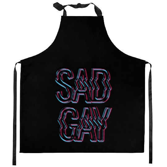 Sad Gay Kitchen Aprons
