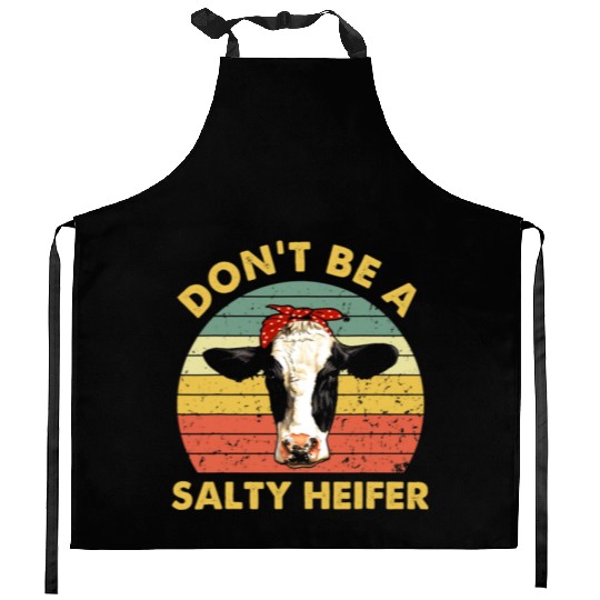 Dont Be A Salty Heifer Cow Funny Cattle Farmer Kitchen Aprons