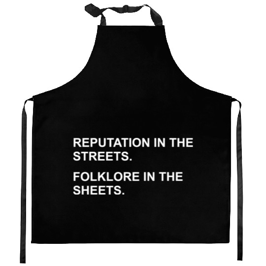 REPUTATION IN THE STREETS. FOLKLORE IN THE SHEETS. Kitchen Aprons