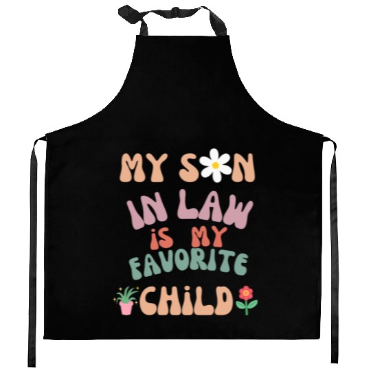 My Son In Law Is My Favorite Child Kitchen Aprons