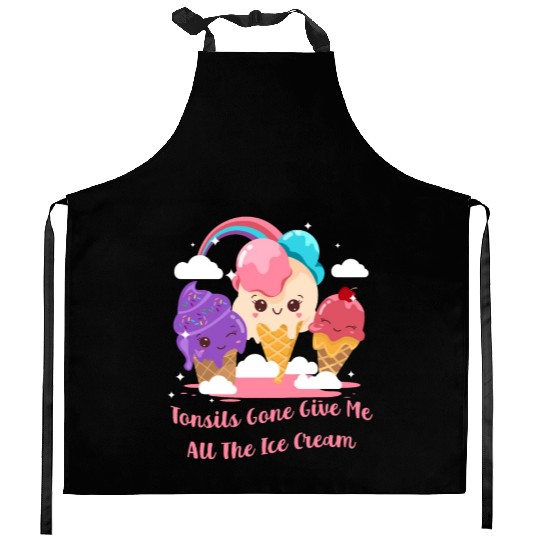 Tonsils Gone Give Me All The Ice Cream Funny Kitchen Aprons