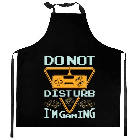 Do not disturb I'm gaming Kitchen Aprons