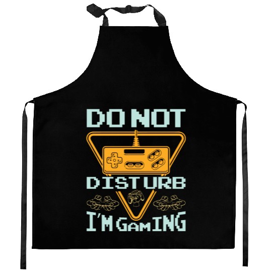 Do not disturb I'm gaming Kitchen Aprons