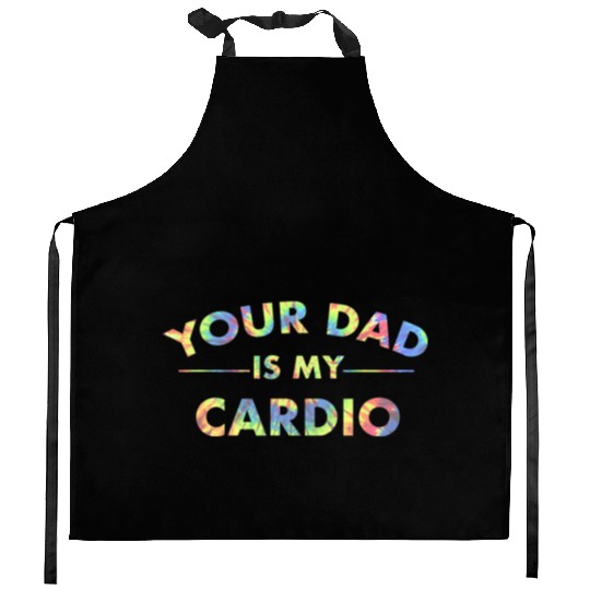 Your Dad Is My Cardio Funny DILF Workout Gym Kitchen Aprons