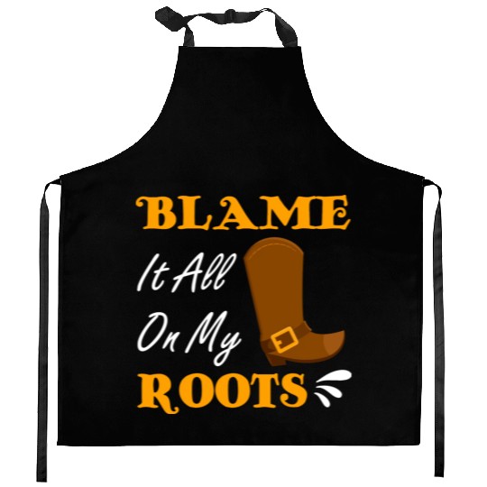 Blame It All On My Roots Country Music Lover Kitchen Aprons