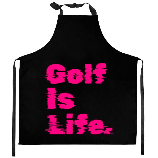 Golf Is Life, Hot Pink, Golfer, I Like Golf Kitchen Aprons