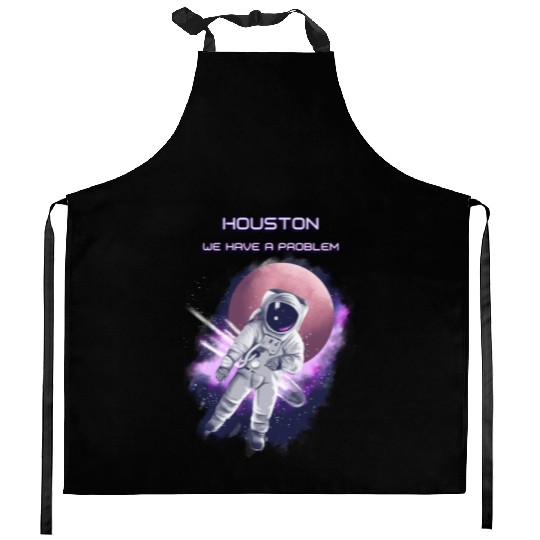 Houston we have a problem Kitchen Aprons