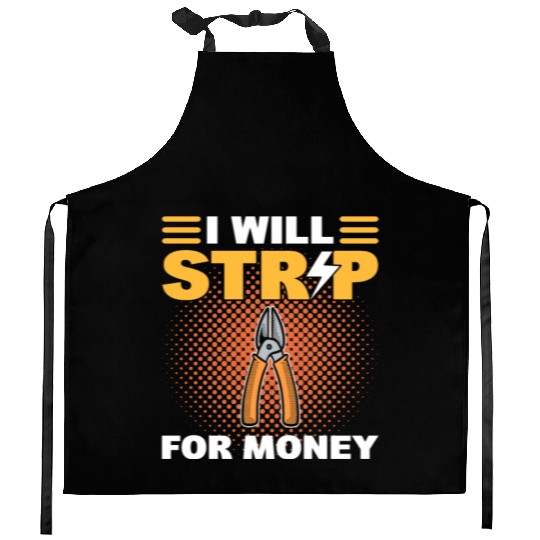 I Will Strip For Money Lineman Kitchen Aprons