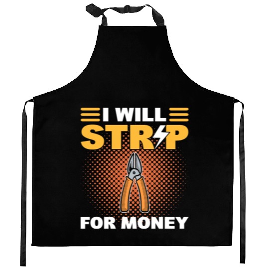I Will Strip For Money Lineman Kitchen Aprons