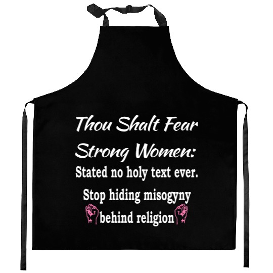 Thou Shalt Fear Strong Women Kitchen Aprons