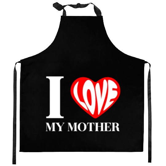 I Love My Mother Kitchen Aprons