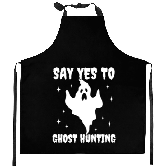 Say Yes To Ghost Hunting Funny Paranormal Kitchen Aprons