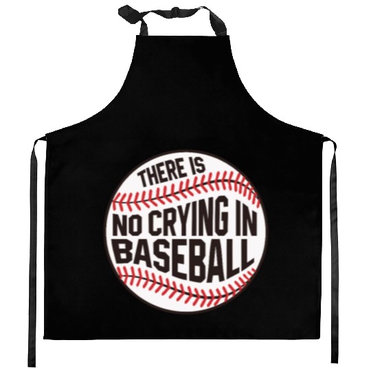 Baseball There is no crying in Baseball Kitchen Aprons