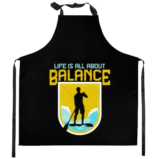 Life Is All About Balance Stand Up Paddle Board Kitchen Aprons