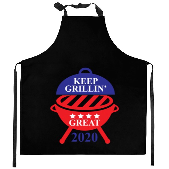 Keep Grillin Great 2020 Guys Republican Funny Gift Kitchen Aprons