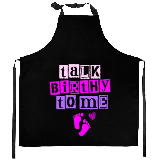 Talk Birthy To Me Doula Pregnancy Midwife Kitchen Aprons