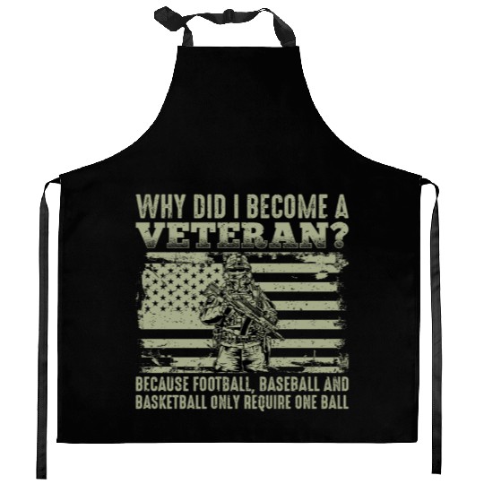 Why Did I Become a Veteran funy Kitchen Aprons