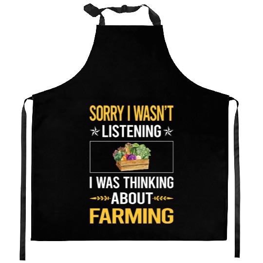 Sorry I Was Not Listening Farming Farm Farmer Kitchen Aprons