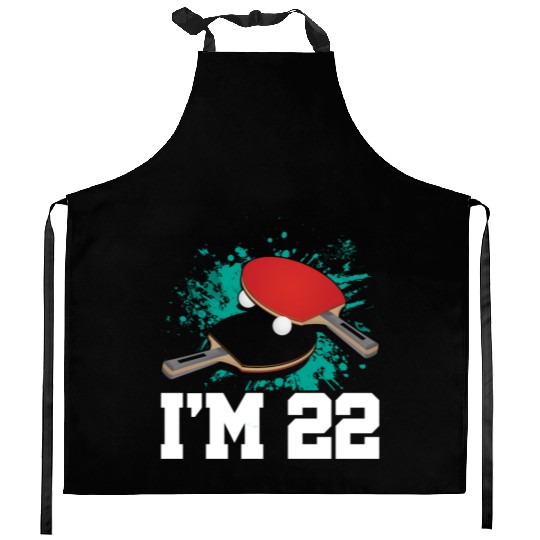 I'm 22 Table Tennis Player Sports Adult 22nd Kitchen Aprons