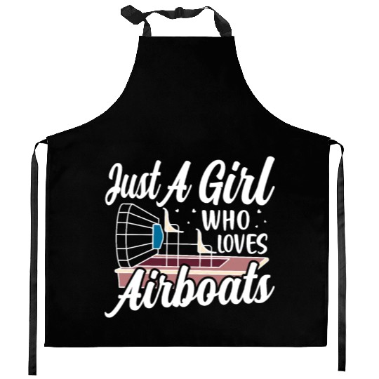 Just A Girl Who Loves Airboats Propeller Swamp Hyd Kitchen Aprons