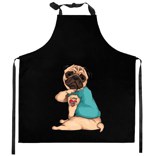 Father'S Day Dog Pug I Love Dad Tattoo Kitchen Aprons