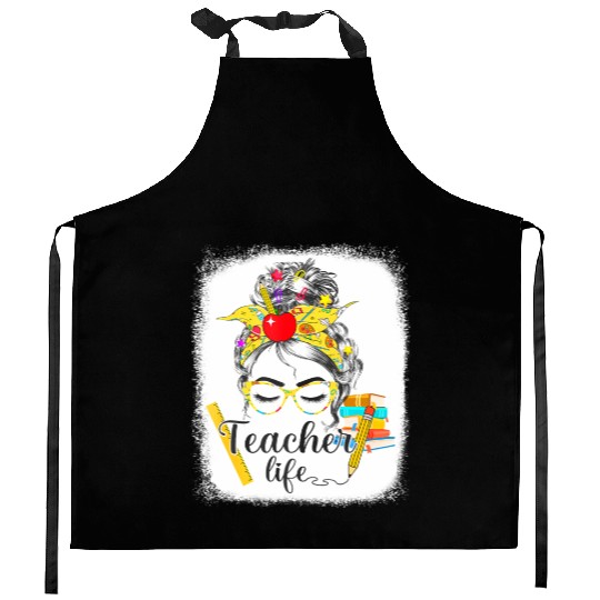 Teacher Life Messy Bun Back To School - First Day Kitchen Aprons
