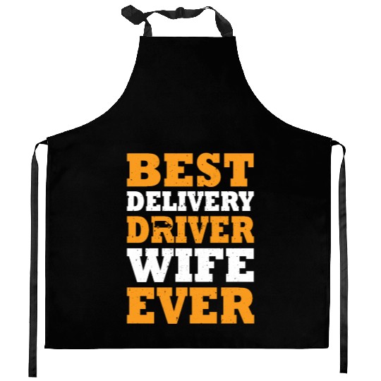 Best Delivery Driver Wife Ever Kitchen Aprons