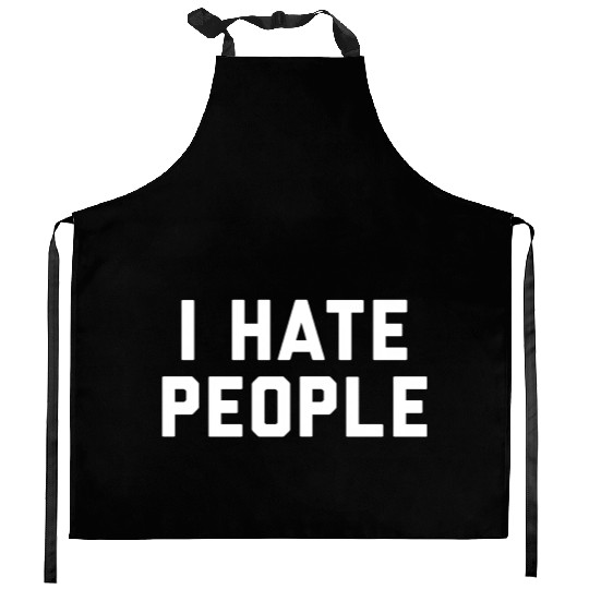 I Hate People Kitchen Aprons