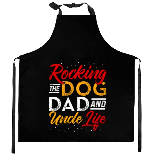Rocking The Dog Dad And Uncle Life Funny Dog Lover Kitchen Aprons