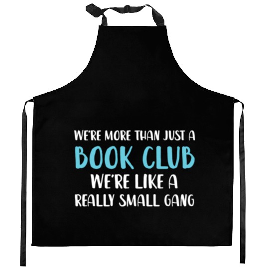 Book Club We'Re More Than Just Book Club Kitchen Aprons