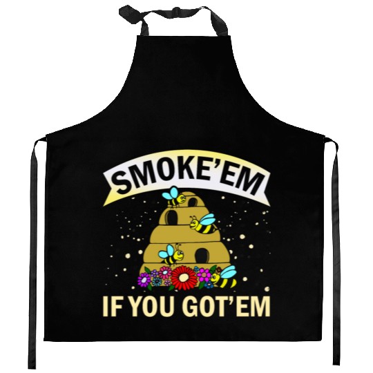 Beekeeper Gift Smoke 'em If You Got 'em Beekeeping Kitchen Aprons