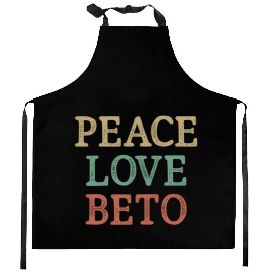 Peace Love Beto Style Beto O'Rourke Kitchen Aprons