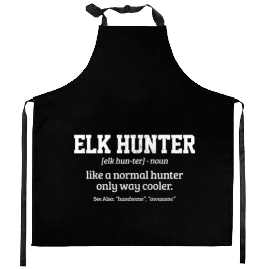 Elk Hunter Definition Elk Hunting Kitchen Aprons