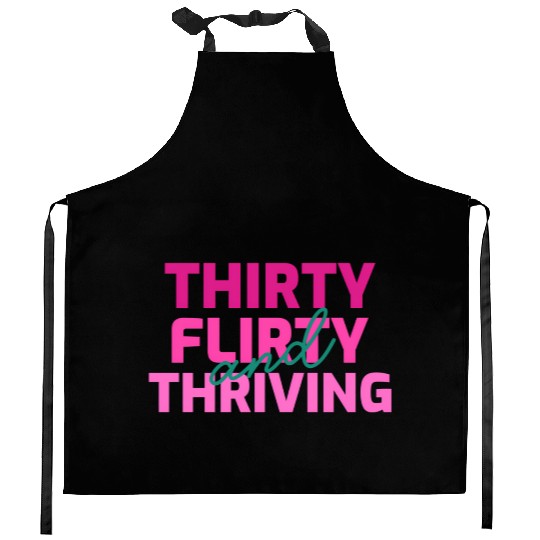 Thirty Flirty And Thriving 30 Af 30Th Py Kitchen Aprons