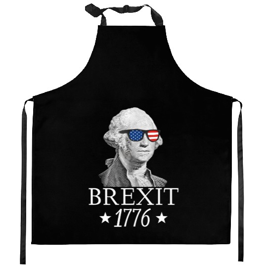 Brexit 1776 George Washington Revolution Usa Indep Kitchen Aprons
