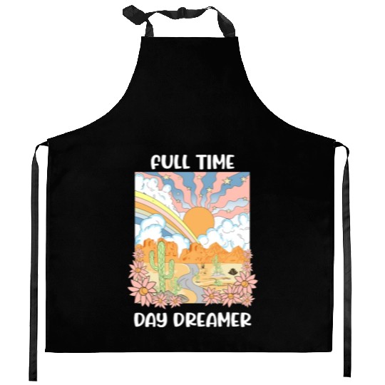 Full Time Day Dreamer Kitchen Aprons