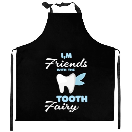 I m Friends With The Tooth Fairy Pediatric Dentist Kitchen Aprons