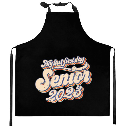 My Last First Day Senior Class Of 2023 Back To Sch Kitchen Aprons