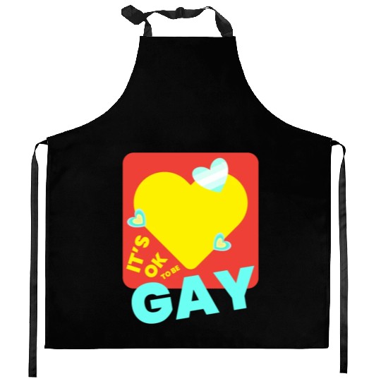 It's OK to Be Gay Equality Gay Pride Rainbow Gay Kitchen Aprons