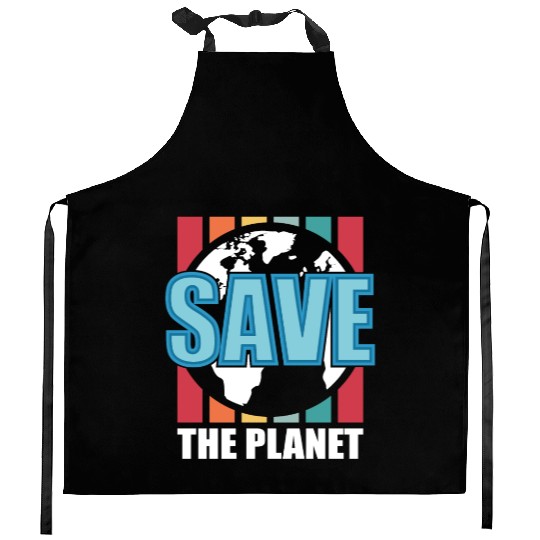 SAVE THE PLANET Kitchen Aprons