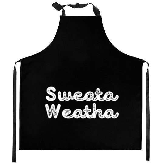 Sweata Weatha Weather Fall Autumn Kitchen Aprons