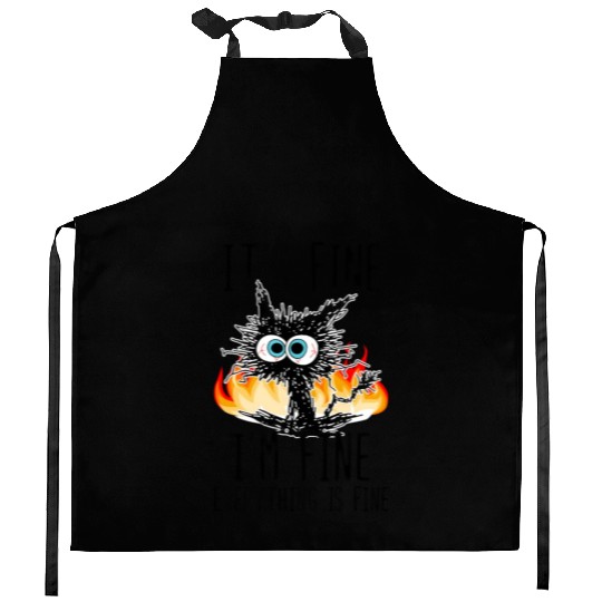 It'S Fine I'M Fine Everything Is Fine Cat Kitchen Aprons