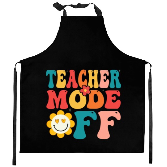 groovy teacher mode off Last Day Of School Summer Kitchen Aprons
