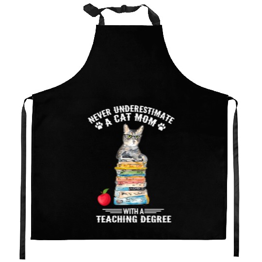 Never Underestimate A Cat Mom With A Teaching Kitchen Aprons