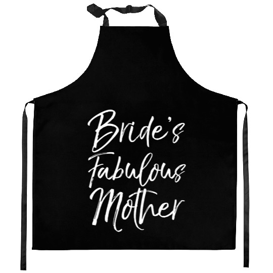 Bride'S Fabulous Mother For Mom Wedding Kitchen Aprons