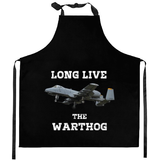 Long Live The A10 Warthog - Military Fighter Jet Kitchen Aprons