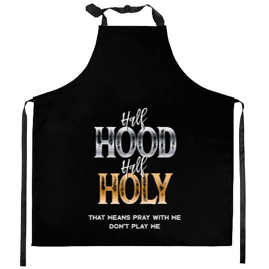 Half Hood Half Holy Kitchen Aprons