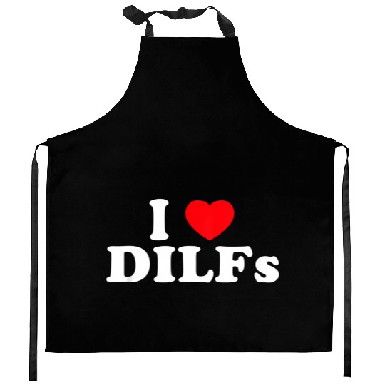 I Love Dilfs I Heart Dilfs Kitchen Aprons